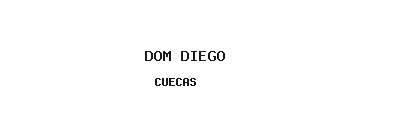Dom Diego Cuecas
